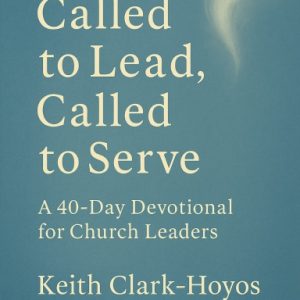 Called to Lead, Called to Serve